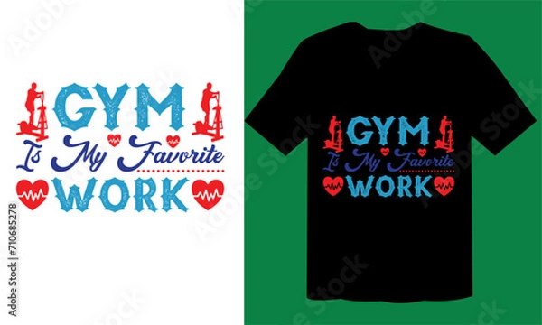 Fototapeta Gym Is My Favorite Work T shirt Design File, GYM Free File, 