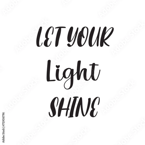 Obraz Let Your Light Shine Lettering Quotes. Vector Illustration