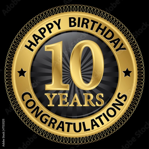 Fototapeta 10 years happy birthday congratulations gold label, vector illus