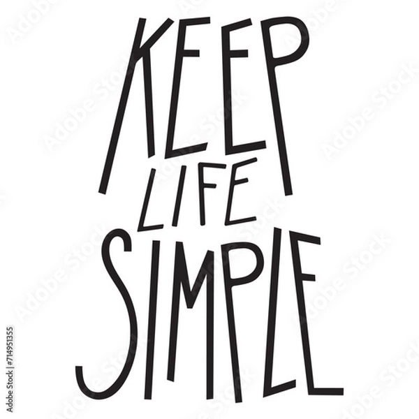 Fototapeta A vector phrase Keep life simple. Hand-drawn isolated word  on a transparent background, for printing on fabrics, notebooks, stickers, other stationery or clothing, design