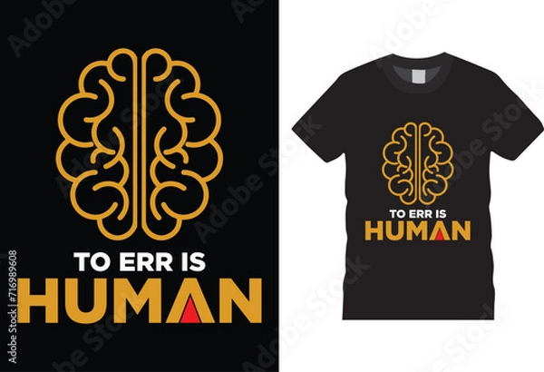 Fototapeta To Err is Human T Shirt Design Vector Template. 
retro, vector, shirt, typography, vintage, outdoor, camp, explore, eye catching T Shirt Ready for Print.