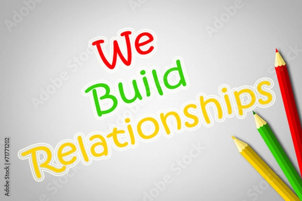 Fototapeta We Build Relationships Concept