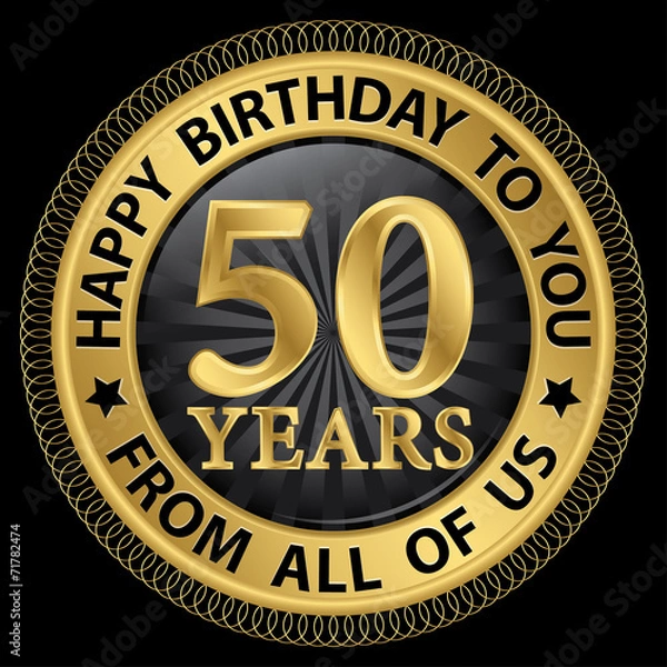 Obraz 50 years happy birthday to you from all of us gold label,vector