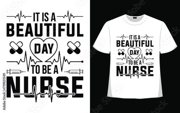 Obraz It is a beautiful day to be a nurse t shirt design free vector.