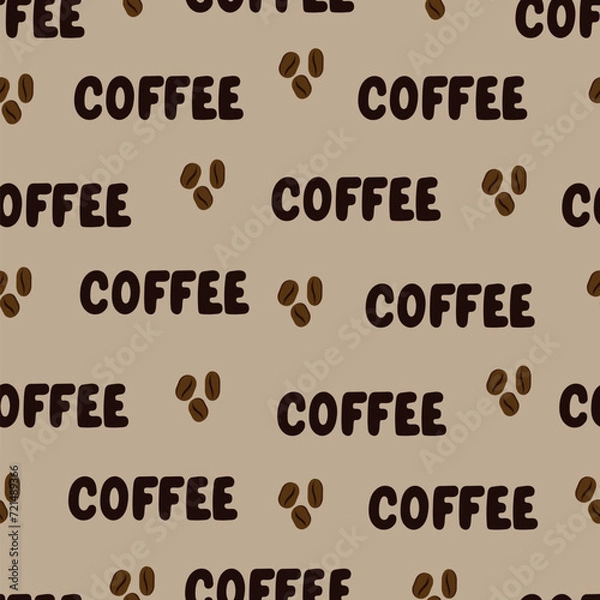 Fototapeta Seamless vector pattern. Coffee drawing with lettering and coffee beans on a beige background for printing and design