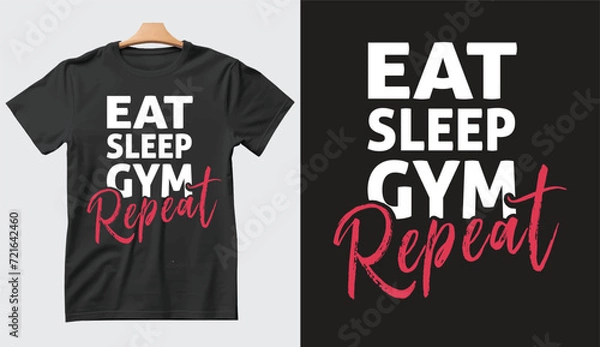 Fototapeta Eat Sleep gym Repeat Gym tshirt design