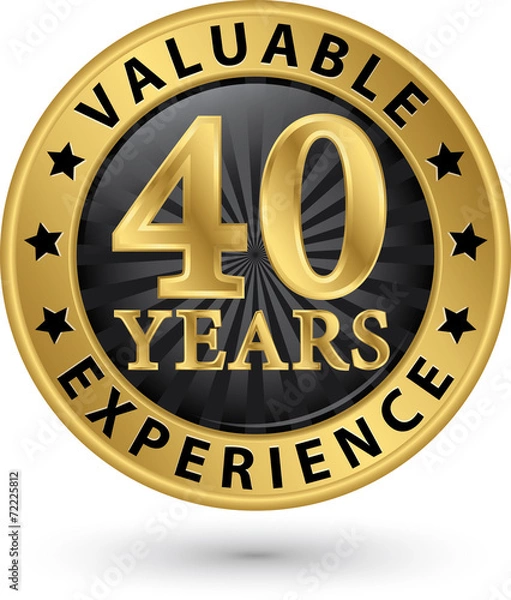 Obraz 40 years valuable experience gold label, vector illustration