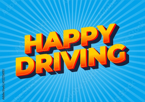 Obraz Happy driving. Text effect in eye catching color and 3D effect