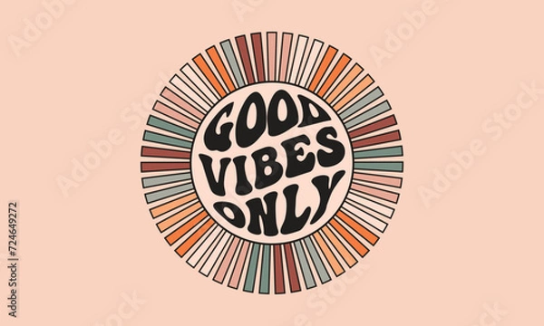 Obraz Good vibes only floral wavy text retro typography  sun  cute coloring awesome vector design template 