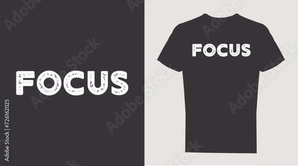 Obraz Focus typography graphic design for print t shirt, Vector print, typography.
