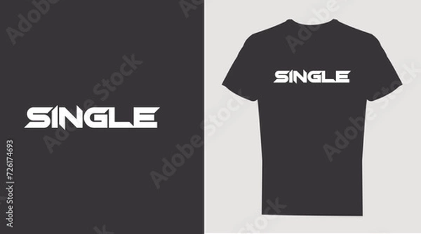Obraz SINGLE  T-shirt Design, Vector illustration, typography,