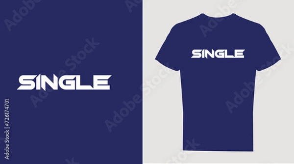 Obraz SINGLE T-shirt Design, Vector illustration, typography,