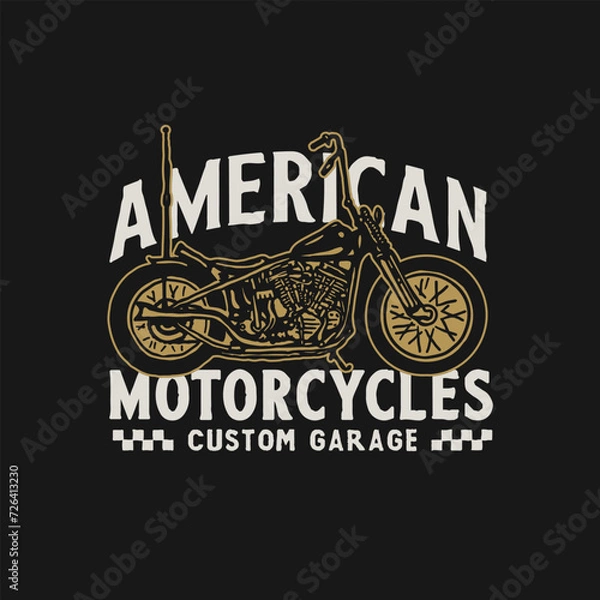 Obraz Custom  American motorcycle label in vintage style, isolated vector illustration. Motorbike vector template for t-shirt design.