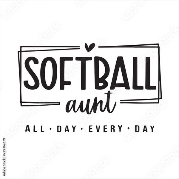 Fototapeta softball aunt all day every day background inspirational positive quotes, motivational, typography, lettering design