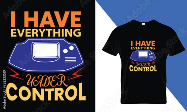 Obraz i have everything uader control