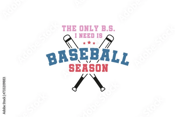 Fototapeta Retro Baseball SVG Design, The only B.S. I need is Baseball season
