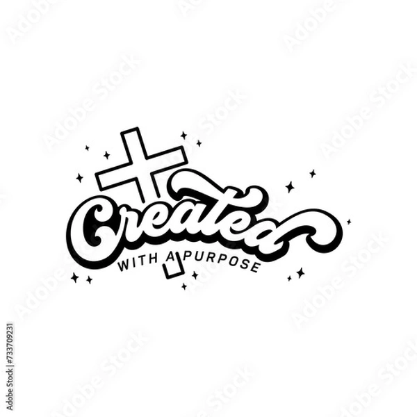 Obraz Created with a purpose, Christian typography for crafting and DIY Gift, Typo for print or use as poster, card, flyer or T Shirt	