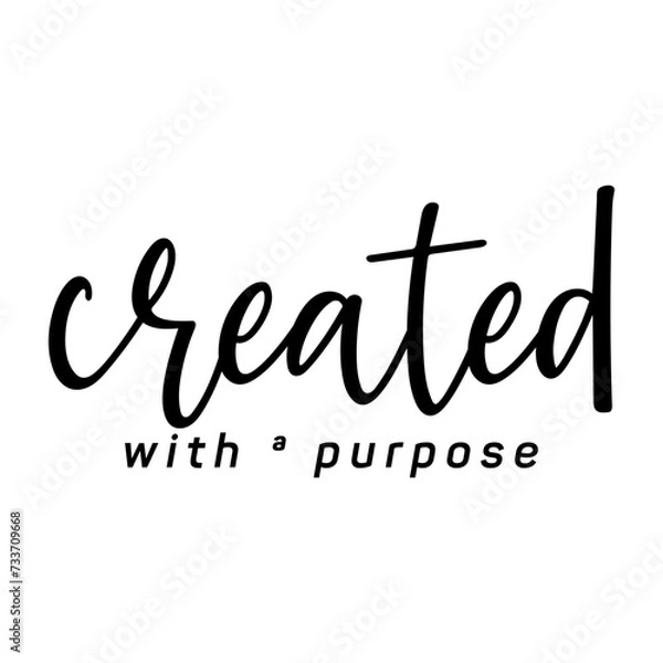 Obraz Created with a purpose, Christian typography for crafting and DIY Gift, Typo for print or use as poster, card, flyer or T Shirt