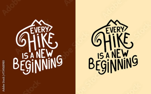 Obraz Trail Tales: 'Every Hike is a New Beginning' Typography Quotes for Adventurous Souls