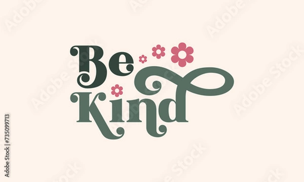 Obraz Be kind trendy floral typography cute design vector template 