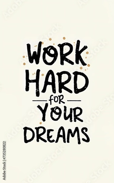 Obraz Work hard for your dreams