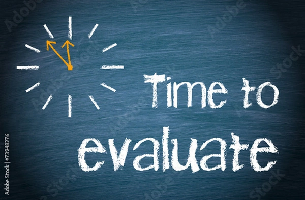 Fototapeta Time to evaluate