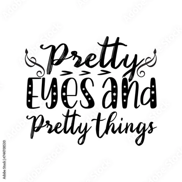 Obraz Pretty Eyes And Pretty Things SVG Design