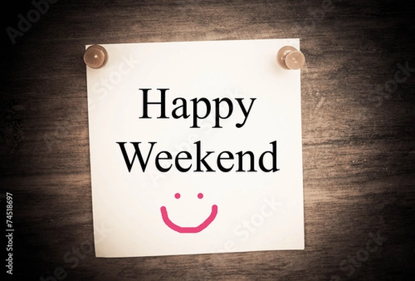 Obraz Happy weekend concept on note paper