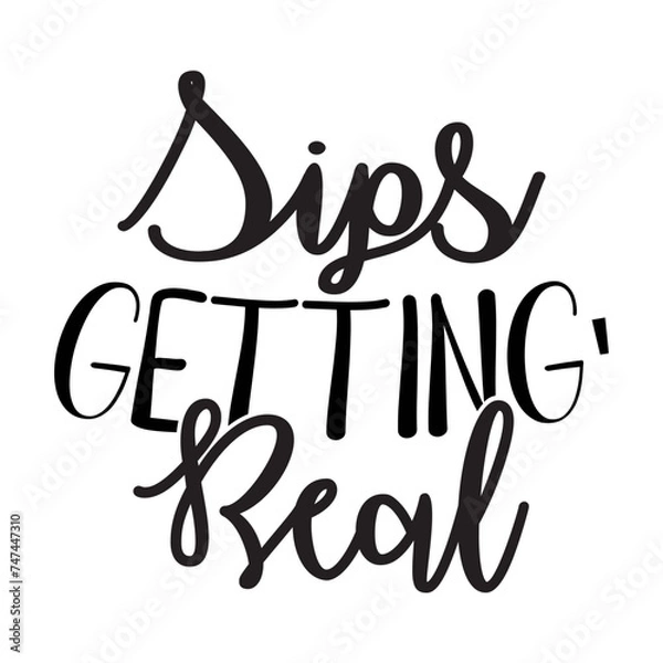 Obraz Sips Getting' Real  SVG Design