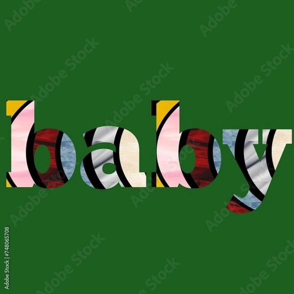 Fototapeta 5 copies of the written text - baby - colorful, decorated, and comfortable for the eyes, in colors, red, yellow 