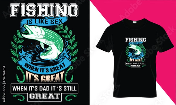 Obraz fishing when'it s dad it's still it 's great whent it's dad it 's still great