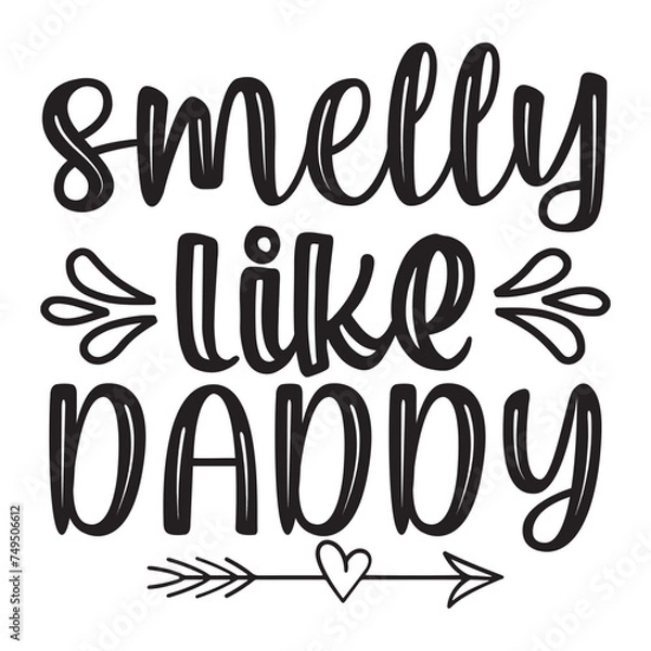 Obraz smelly like daddy