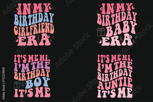 Obraz In My Birthday girlfriend Era, In My Birthday baby Era, It’s Me Hi.i’m the Birthday boy It’s Me, It’s Me Hi.i’m the Birthday auntie It’s Me retro T-shirrt