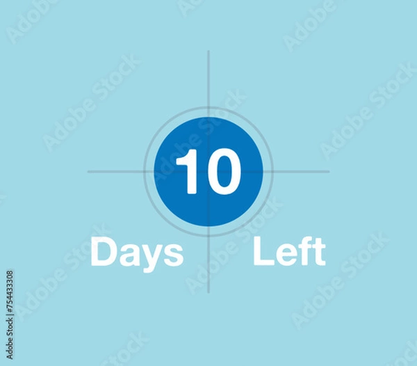 Fototapeta Target 10 Days left. Remaining days marker, target illustration, time focus for remaining days