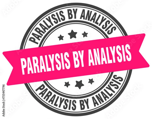 Fototapeta paralysis by analysis stamp. paralysis by analysis label on transparent background. round sign