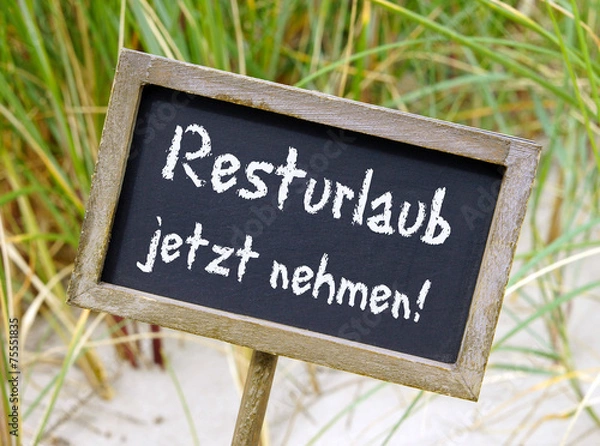 Obraz Resturlaub jetzt nehmen !