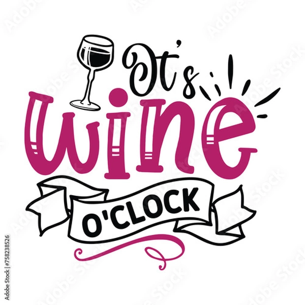 Obraz it's wine o'clock