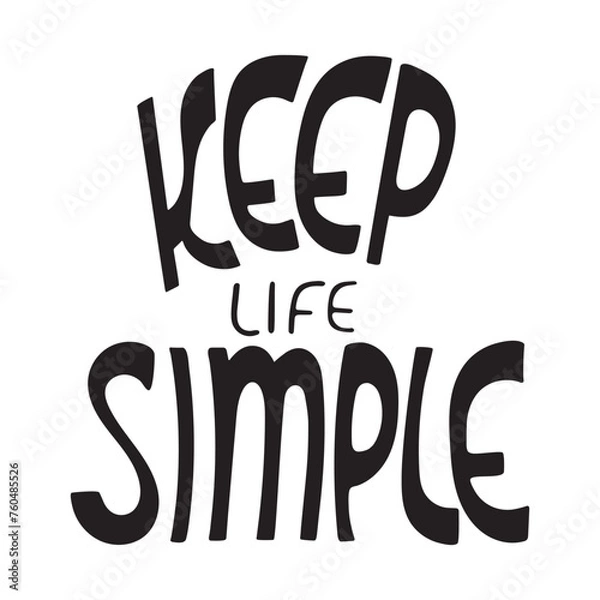 Fototapeta Vector lettering with the phrase keep life simple written by hand. Inspiring isolated lettering on a transparent background for decor, posters, notebooks, design, stickers