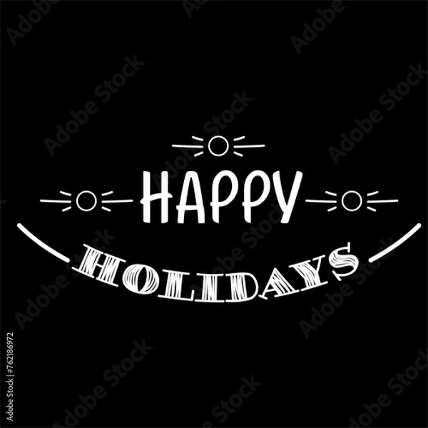 Fototapeta Happy holidays.Beautiful greeting card scratched calligraphy black text word gold stars. Hand drawn invitation T-shirt print design. Handwritten modern brush lettering white background isolated vector