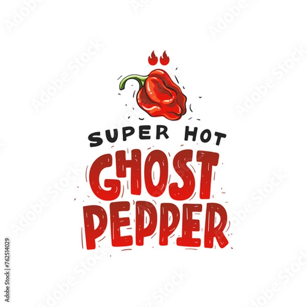 Obraz Spicy red chili pepper. Ghost Pepper. Text hand draw sketch style lettering. Flames sharp taste scale. Vector file