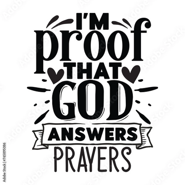 Obraz I'm proof that god answers prayers