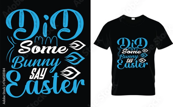 Obraz did some bunny say Easter, typography t-shirt design 