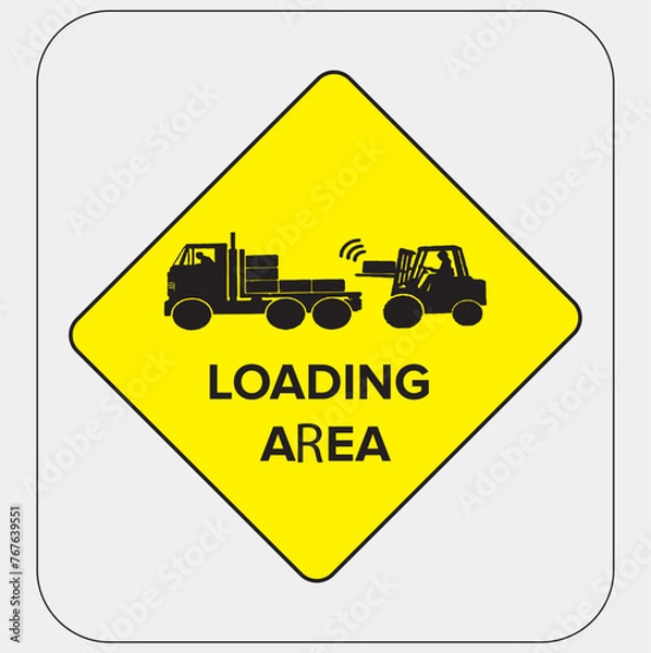 Obraz loading area work at site sign Adobe Illustrator Artwork sign