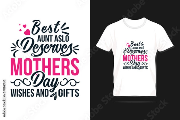 Fototapeta Best aunt also deserves mothers day wishes and gifts. Happy Mother's day typography design with quote for print, t-shirt, lettering, poster, label, gift, greeting, card and many more.