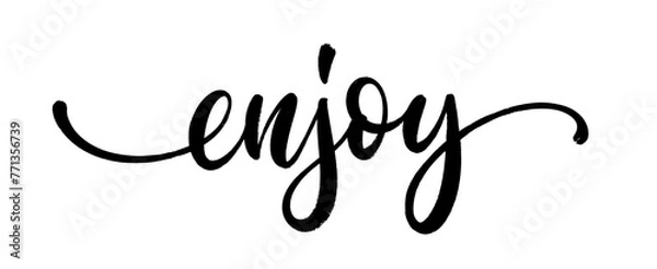 Fototapeta Enjoy, hand drawn lettering. Short phrase. Vector handwritten calligraphy text design isolated on white background.