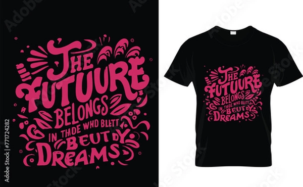 Obraz the future belongs, t-shirt design  typography 
