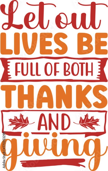 Fototapeta Let out lives be full of both thanks and giving