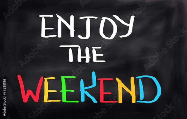 Fototapeta Enjoy The Weekend Concept