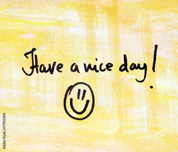 Obraz have a nice day