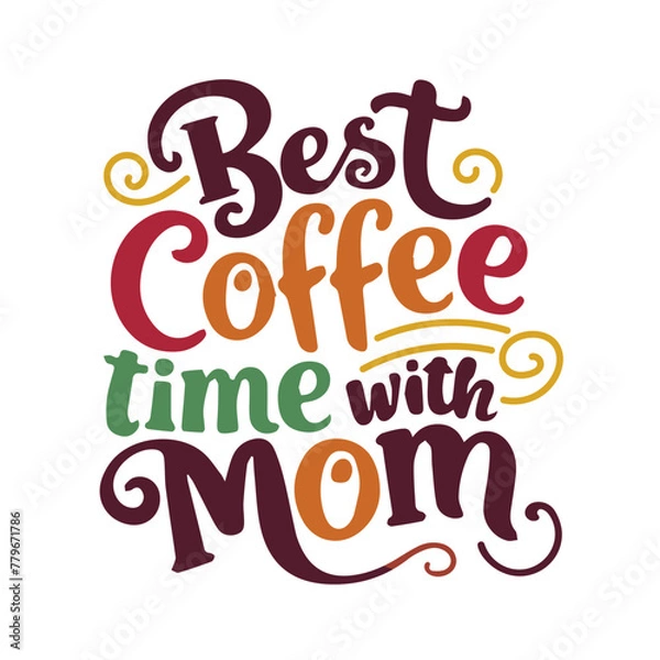 Obraz Vector Best coffee time with mom design